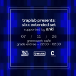 TrapLab Radio presents: Slixx Extended Set in Grenswerk, Venlo